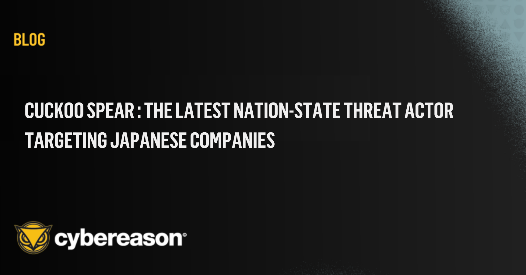 Cuckoo Spear – the latest Nation-state Threat Actor targeting Japanese companies