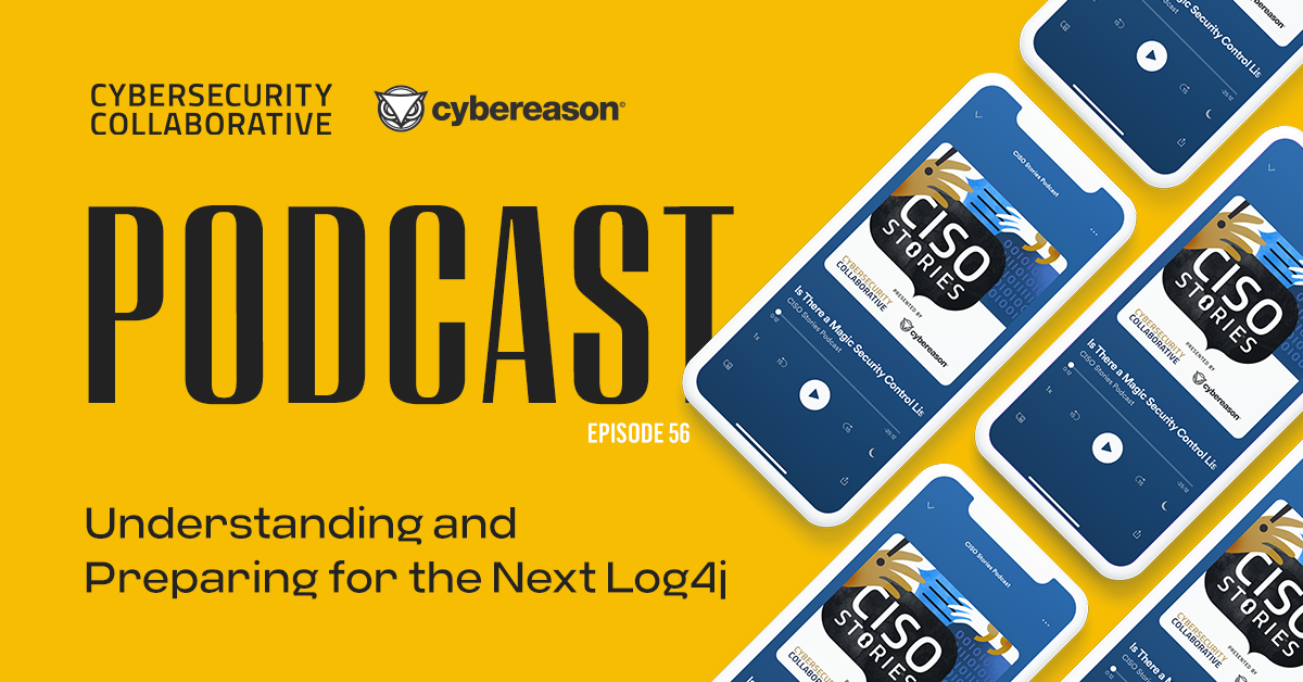 CISO Stories Podcast: Understanding and Preparing for the Next Log4j