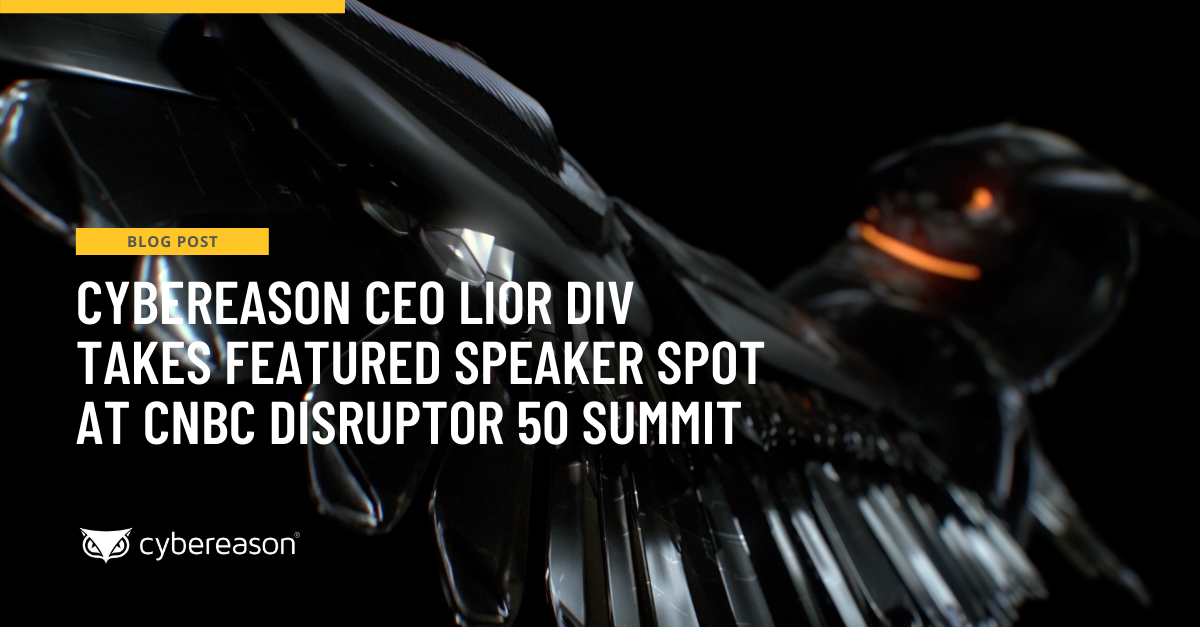 Cybereason CEO Lior Div Takes Featured Speaker Spot at CNBC Disruptor 50 Summit