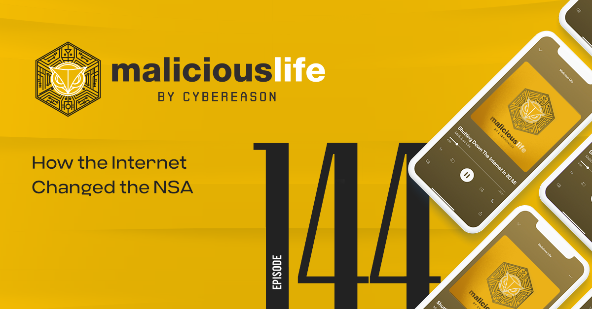 Malicious Life Podcast: How the Internet Changed the NSA