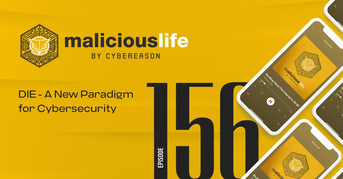 Malicious Life Podcast: DIE - A New Paradigm for Cybersecurity